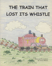 Load image into Gallery viewer, THE TRAIN THAT LOST ITS WHISTLE
