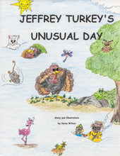 Load image into Gallery viewer, Jeffrey Turkey&#39;s Unusual Day